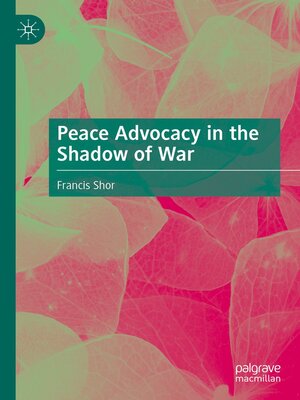 cover image of Peace Advocacy in the Shadow of War